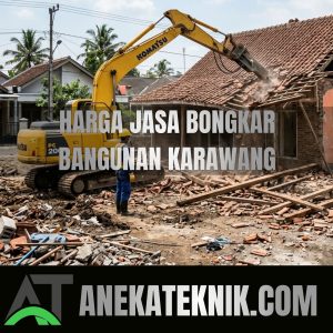 Harga jasa bongkar bangunan karawang