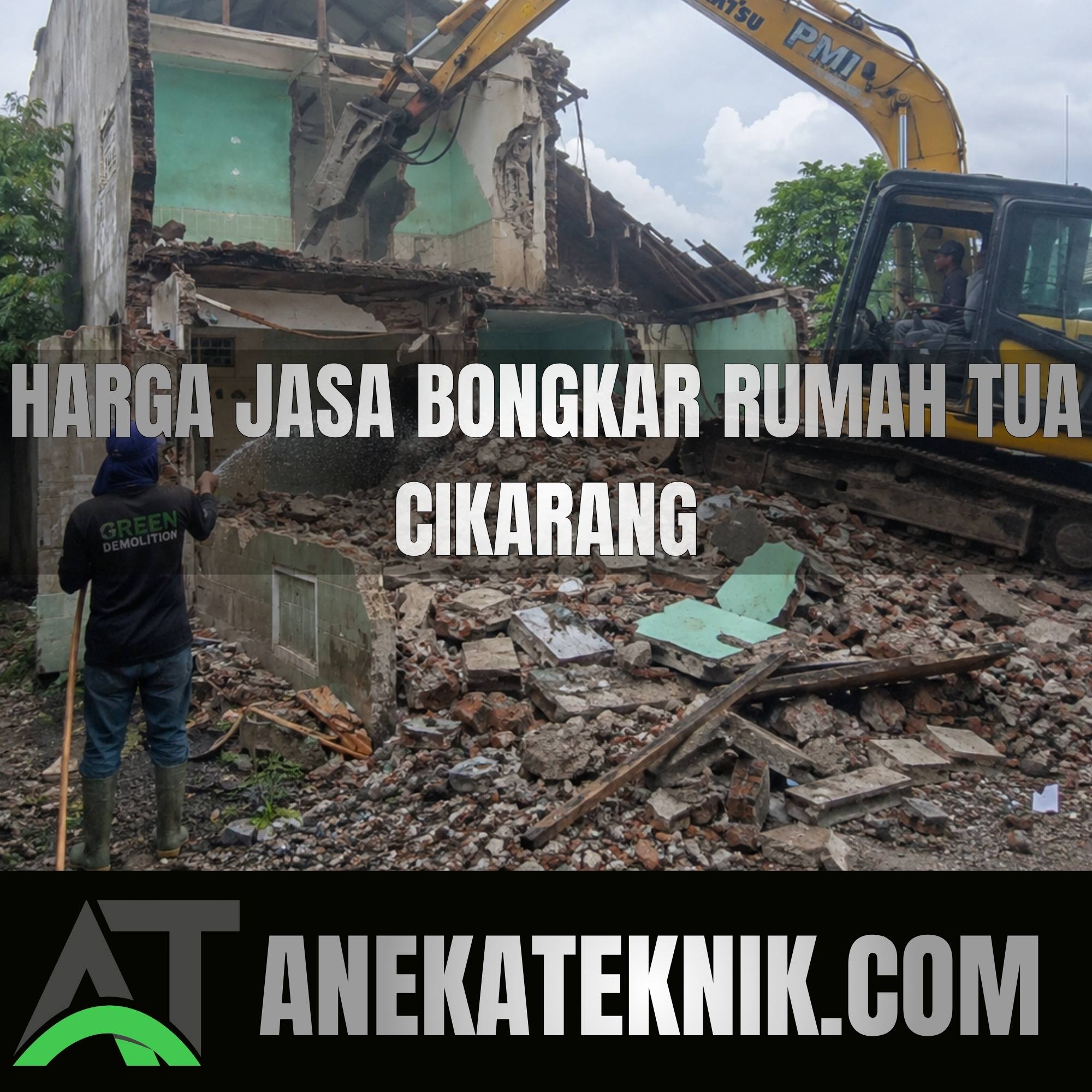 Harga Jasa Bongkar Rumah Tua Cikarang