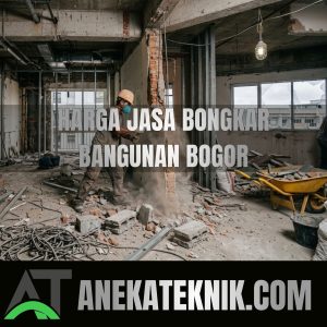 harga jasa bongkar bangunan bogor