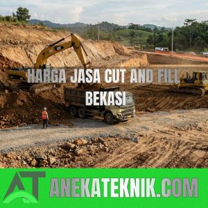 Harga Jasa Cut and Fill Bekasi