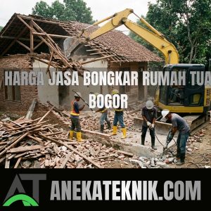 harga jasa bongkar rumah tua bogor