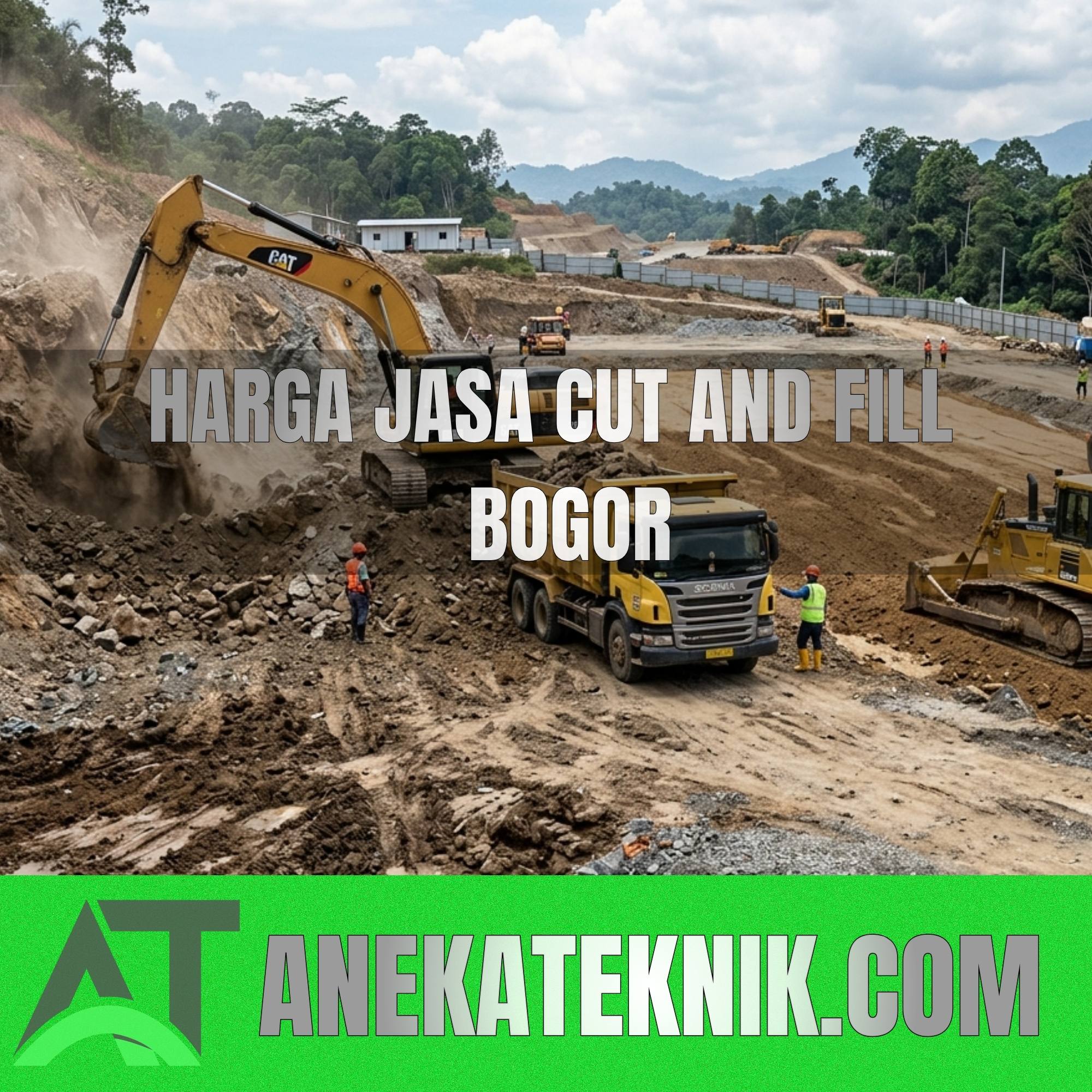 Harga Jasa Cut and Fill Bogor