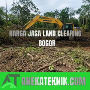 Harga Jasa Land Clearing Bogor