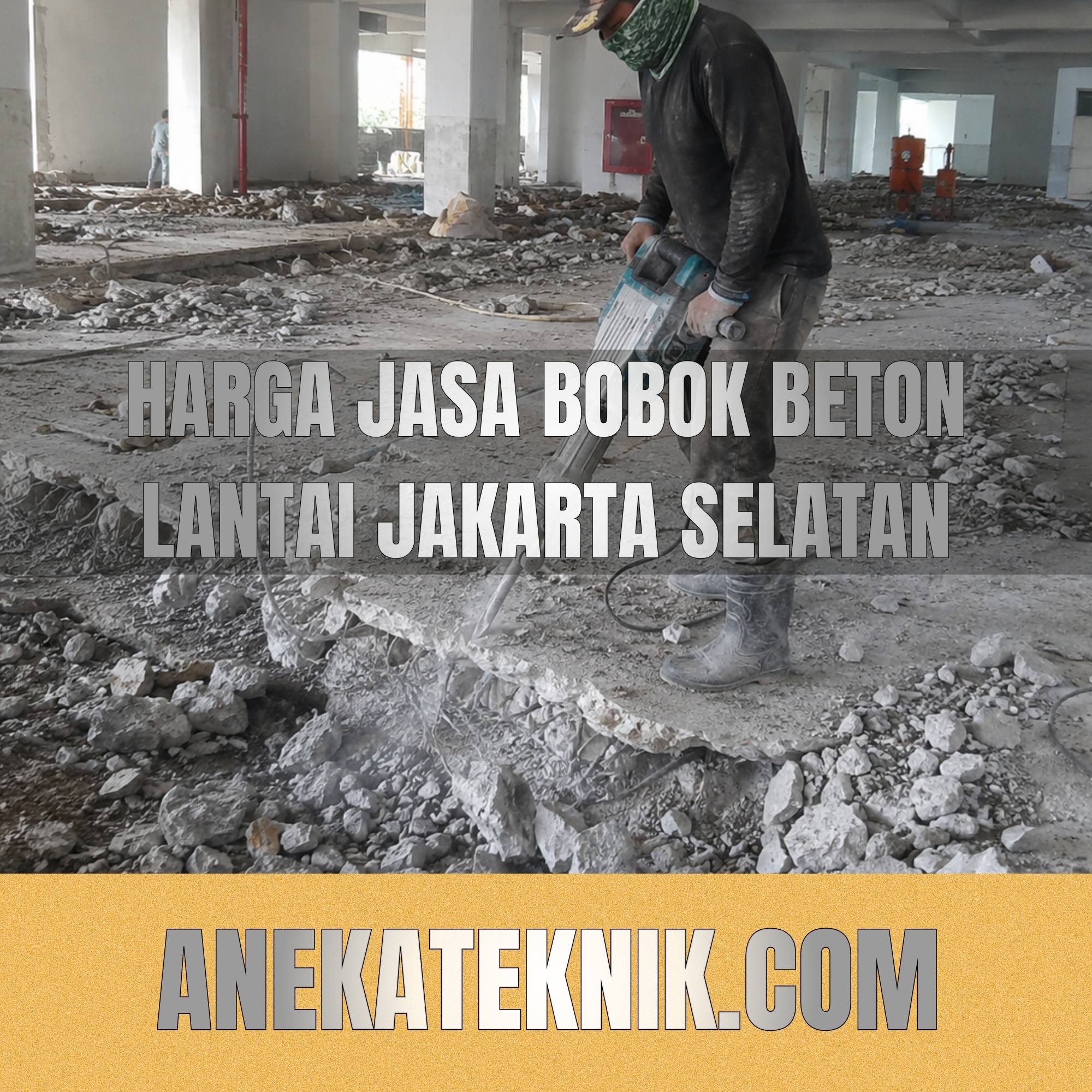 harga jasa bobok beton jakarta selatan