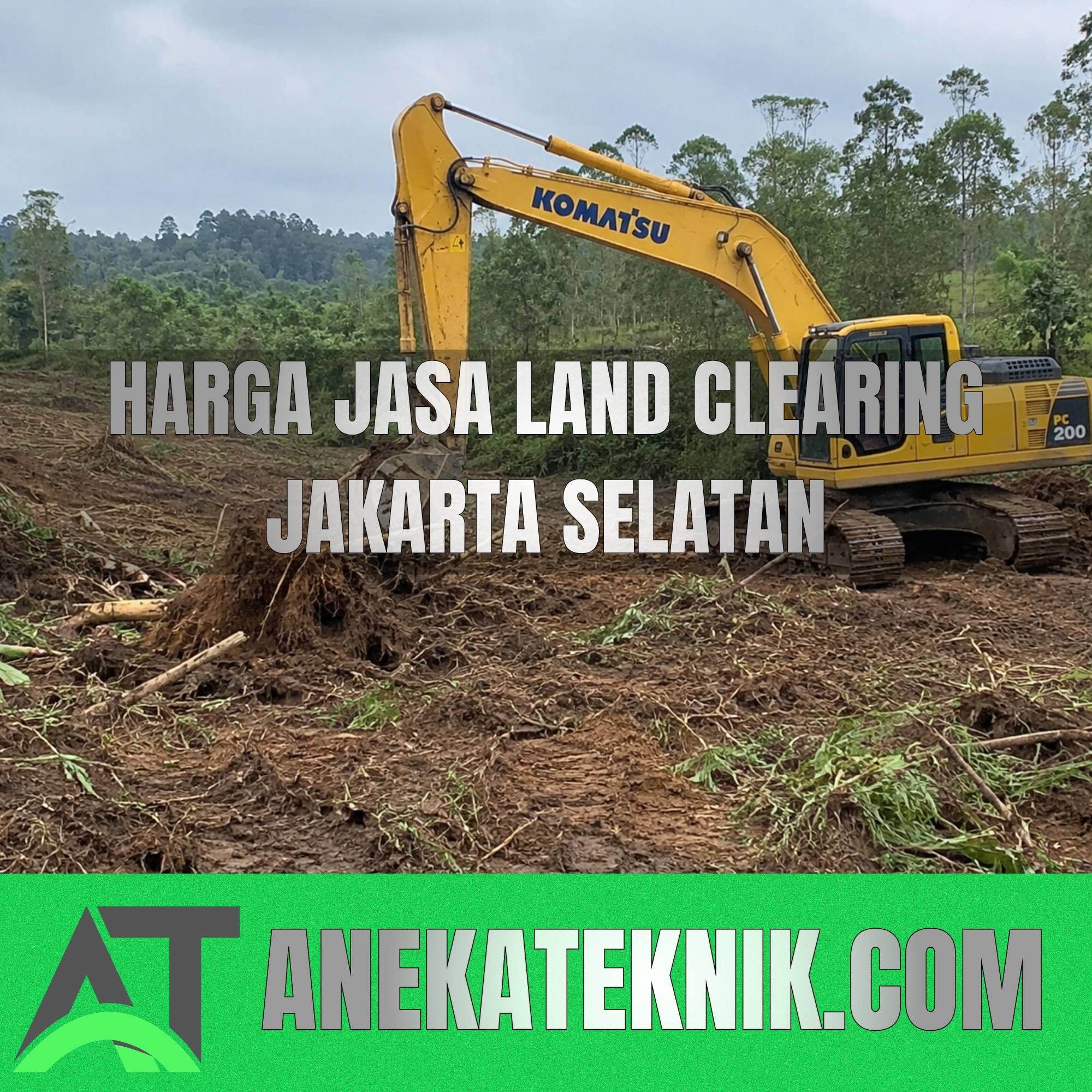 Harga Jasa Land Clearing Jakarta Selatan