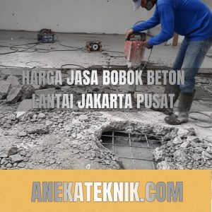 harga jasa bobok beton lantai jakarta pusat