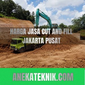 Harga Jasa Cut and Fill Jakarta Pusat