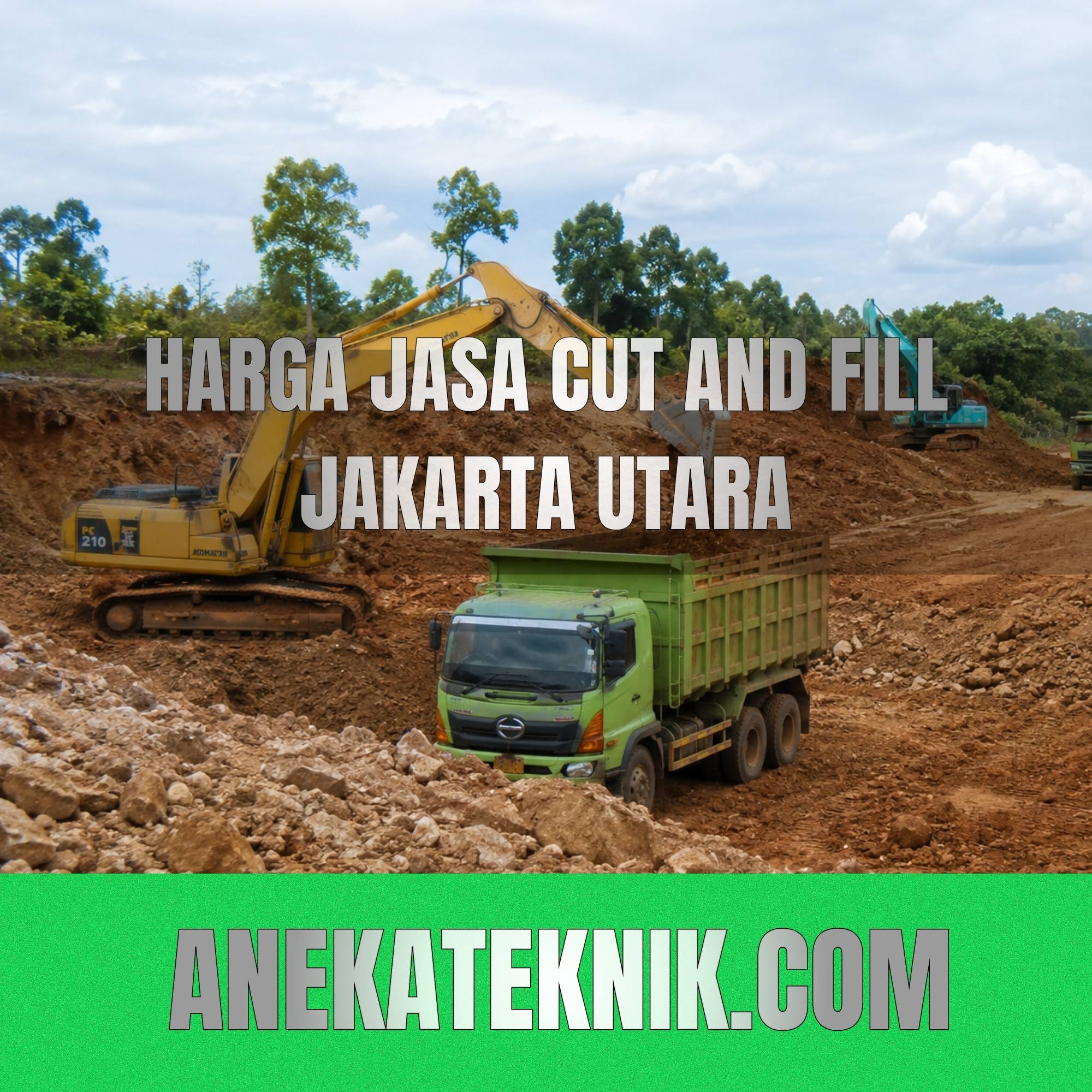 Harga Jasa Cut and Fill Jakarta Utara
