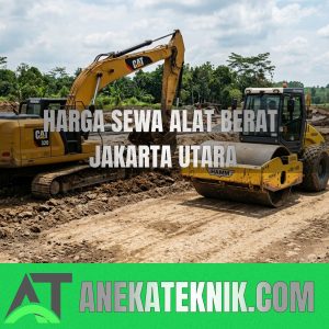 Harga Sewa Alat Berat Jakarta Utara