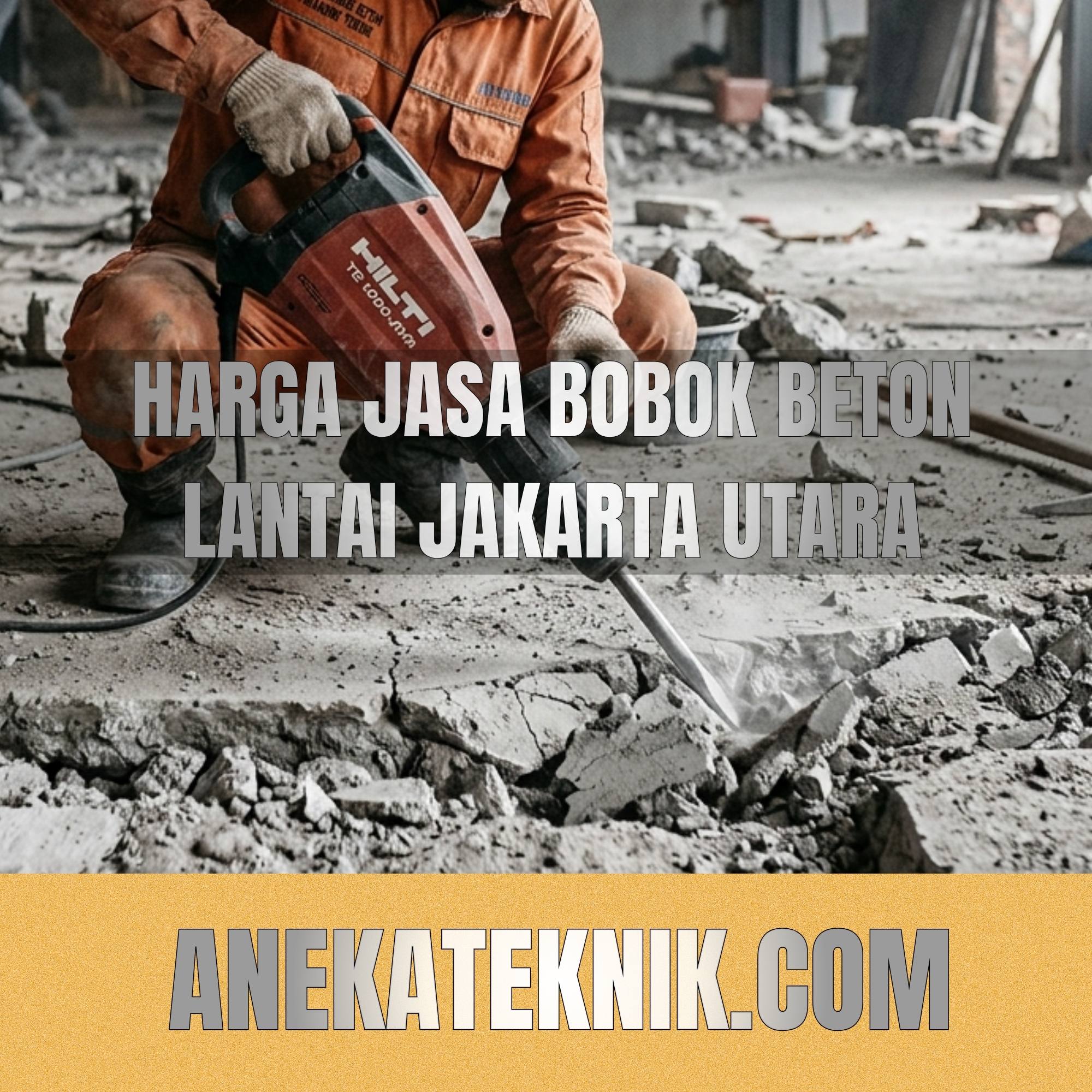 harga jasa bobok beton lantai jakarta utara