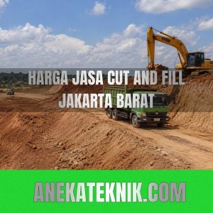 Harga Jasa Cut and Fill Jakarta Barat