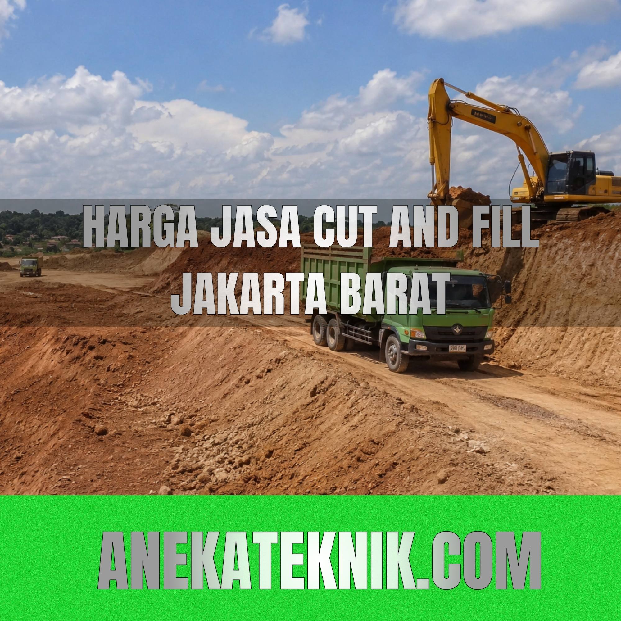 Harga Jasa Cut and Fill Jakarta Barat