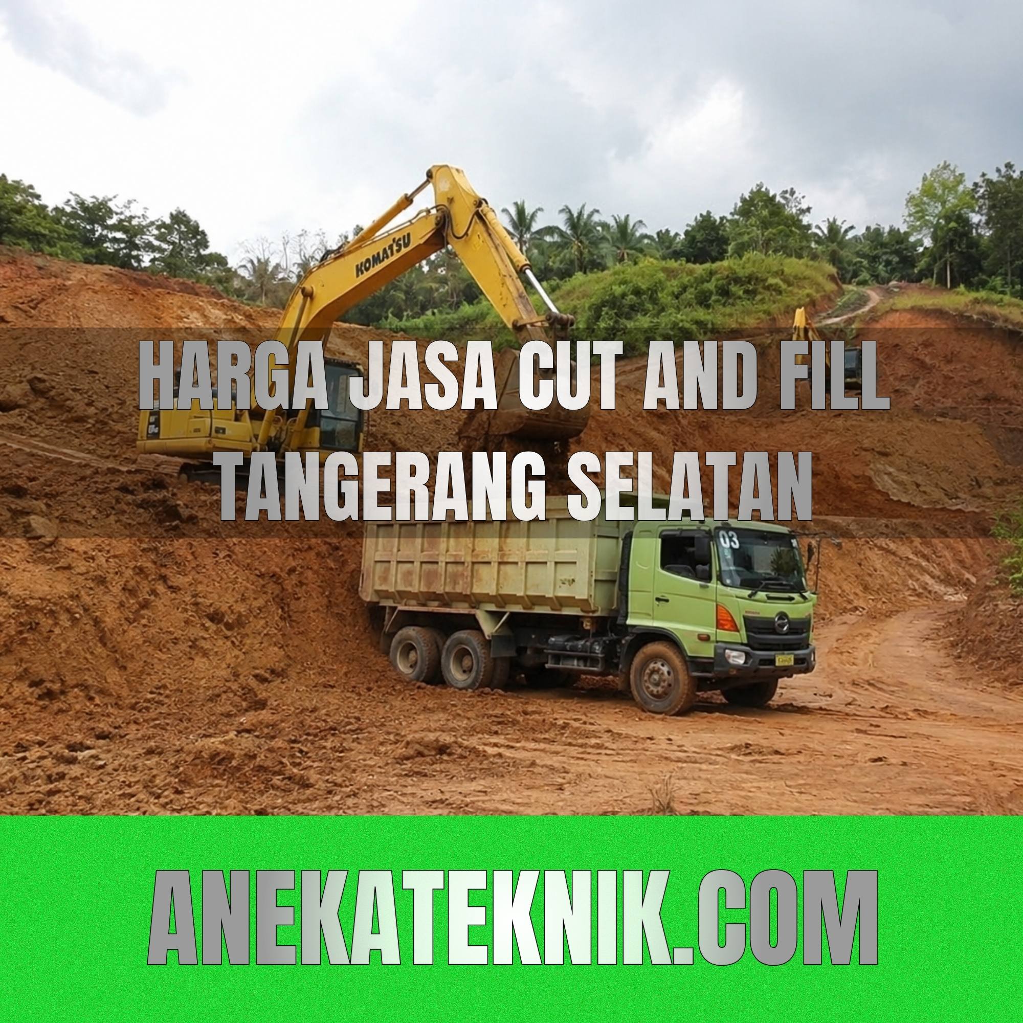 Harga Jasa Cut and Fill Tangerang Selatan
