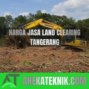 Harga Jasa Land Clearing Tangerang