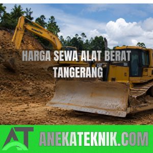 Harga Sewa Alat Berat Tangerang