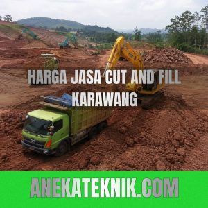 Harga Jasa Cut and Fill Karawang